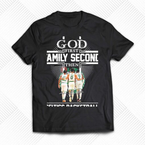 God First Family Second Then Smart Tatum And Brown Boston Celtics Basketball Signatures Shirt