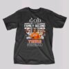 God First Family Second Then Tigers Football T-shirt
