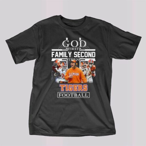 God First Family Second Then Tigers Football T-shirt