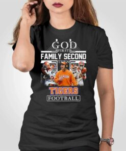 God First Family Second Then Tigers Football T-shirt God First Family Second Then Tigers Football T-shirt