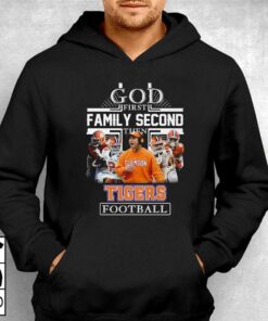 God First Family Second Then Tigers Football T shirt 3