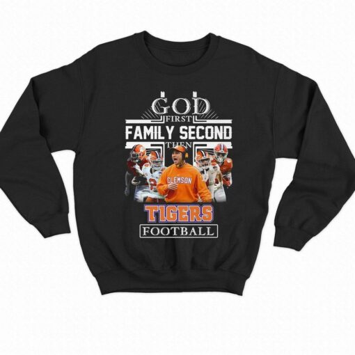 God First Family Second Then Tigers Football T-shirt