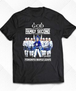 God First Family Second Then Toronto Maple Leafs 2023 Shirt God First Family Second Then Toronto Maple Leafs 2023 Shirt