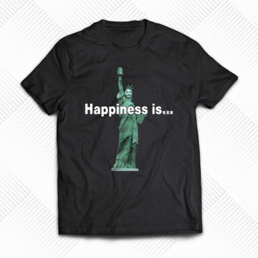 God Of Liberty Statue Of Happiness Shirt