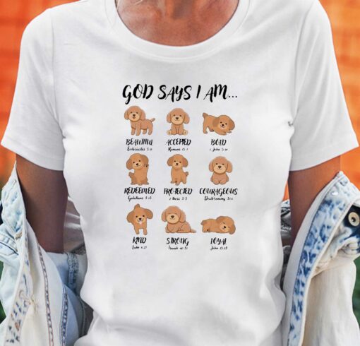 God Says I Am Dog Beauthul Accepien Bold Shirt