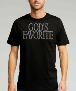God’s Favorite T-shirt God’s Favorite T-shirt