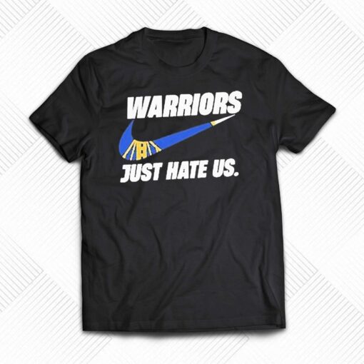 Golden State Warriors Nike Just Hate Us 2023 Nba Playoff Shirt