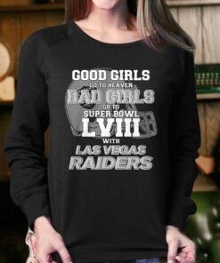 Good Girls Go To Heaven Bad Girls Go To Super Bowl Lviii With Las Vegas Raiders Shirt 3 Good Girls Go To Heaven Bad Girls Go To Super Bowl Lviii With Las Vegas Raiders Shirt 4