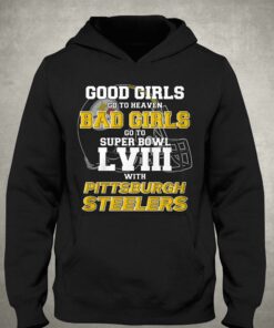 Good Girls Go To Heaven Bad Girls Go To Super Bowl Lviii With Pittsburgh Steelers Shirt 2 Good Girls Go To Heaven Bad Girls Go To Super Bowl Lviii With Pittsburgh Steelers Shirt 3