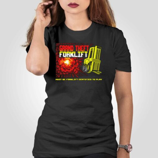 Grand Theft Forklift T-shirt