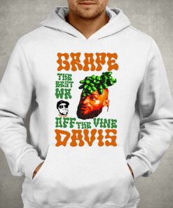 Grape Davis The Best Wr And Burt Off The Vine Shirt 3