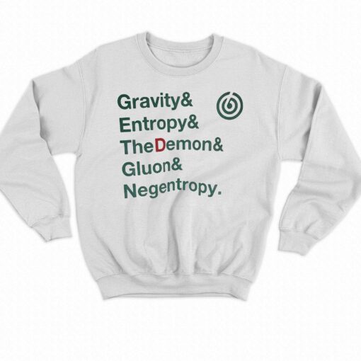 Gravity Entropy The Demon Gluon Negentropy T-shirt