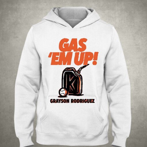 Grayson Rodriguez Gas Em Up Shirt