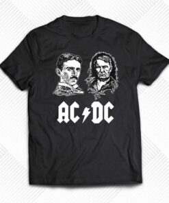Great Electric Inventions Ac And Dc Edison T-shirt Great Electric Inventions Ac And Dc Edison T-shirt