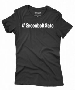 Greenbeltgate Handsoffthegreenbelt T-shirt Greenbeltgate Handsoffthegreenbelt T-shirt