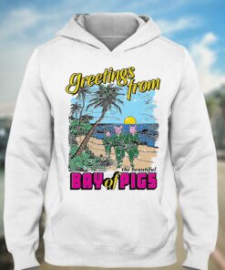 Greetings From The Beautiful Bay Of Pigs Shirt 3
