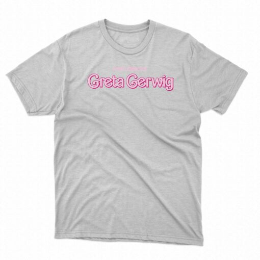 Greta Gerwig Barbie Movie T-shirt