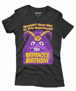 Grimace’s Birthday Wouldst Thou Like To Live Deliciously Shirt Grimace’s Birthday Wouldst Thou Like To Live Deliciously Shirt