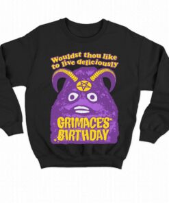 Grimace's Birthday Wouldst Thou Like To Live Deliciously Shirt 3 Grimaces Birthday Wouldst Thou Like To Live Deliciously Shirt 4