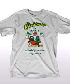 Ground Under Repair Christmas In April T-shirt Ground Under Repair Christmas In April T-shirt
