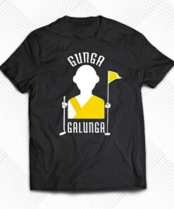 Gunga Galunga Shirt Gunga Galunga Shirt