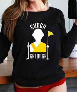 Gunga Galunga Shirt Gunga Galunga Shirt