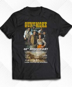 Gunsmoke 68th Anniversary 1955 – 2023 Thank You For The Memories T-shirt Gunsmoke 68th Anniversary 1955 – 2023 Thank You For The Memories T-shirt