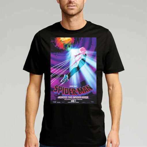 Gwen Stacy Spider-man Across The Spider Verse Exclusively In Movie Theaters June 2 Shirt