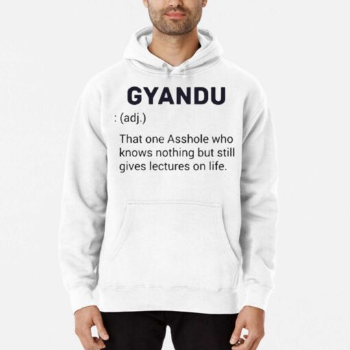 Gyandu That One Asshole Who Knows Nothing But Still Gives Lectures On Life Shirt