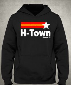H Town Houston Tx Shirt 3