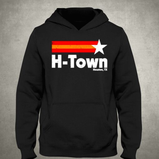 H Town Houston Tx Shirt