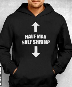 Half Man Half Shrimp Shirt 3
