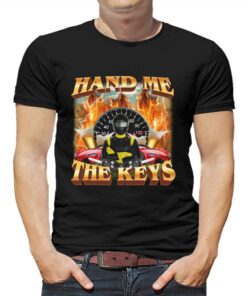 Hand Me The Keys T shirt 1