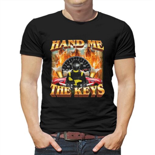 Hand Me The Keys T-shirt