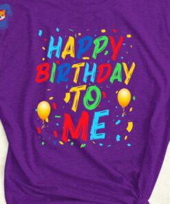 Happy Birthday To Me Sweatshirt Happy Birthday To Me Sweatshirt