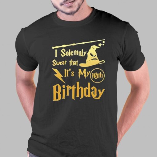 Harry Potter I Solemnly Swear That Its My Birthday Shirt