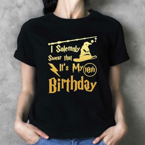 Harry Potter I Solemnly Swear That Its My Birthday Shirt