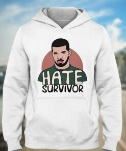 Hate Survivor Drake Shirt 2 Hate Survivor Drake Shirt 3
