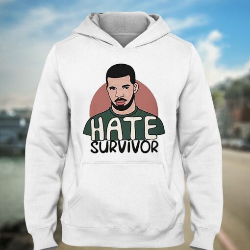 Hate Survivor Drake Shirt