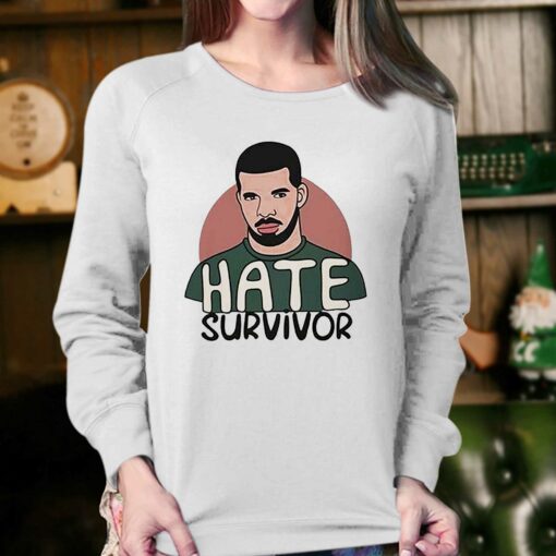 Hate Survivor Drake Shirt