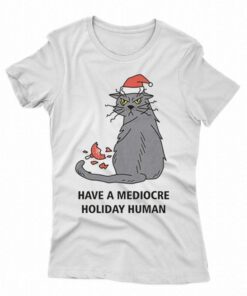 Have A Dediovre Holiday Human Shirt 1 Have A Dediovre Holiday Human Shirt 2