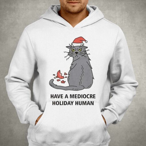 Have A Dediovre Holiday Human Shirt