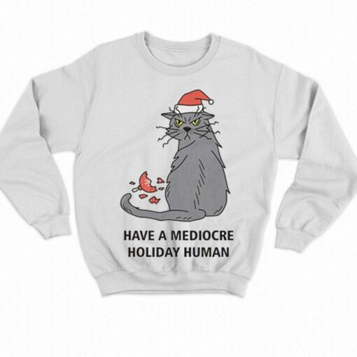 Have A Dediovre Holiday Human Shirt