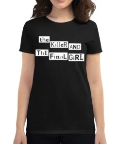 Hayley The Killer And The Final Girl Shirt Hayley The Killer And The Final Girl Shirt