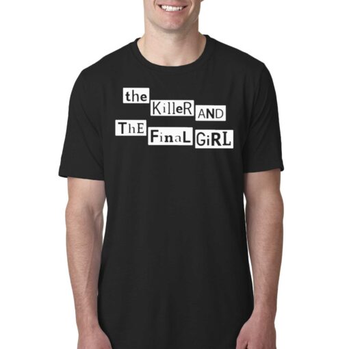 Hayley’s The Killer And The Final Girl T-shirt