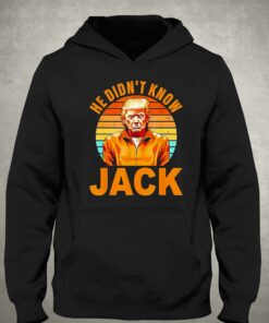 He Didnt Know Jack Trump Vintage Shirt 2 He Didnt Know Jack Trump Vintage Shirt 3