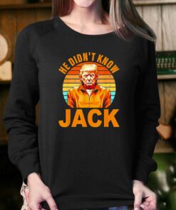 He Didnt Know Jack Trump Vintage Shirt 3 He Didnt Know Jack Trump Vintage Shirt 4