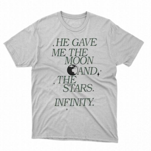 He Gave Me The Moon And The Stars Infinity Sweatshirt Hoodie