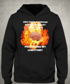 Heart Attack Man Eric From American Rock Band Heart Attack Man Performed My Lobotomy Shirt 2 Heart Attack Man Eric From American Rock Band Heart Attack Man Performed My Lobotomy Shirt 3