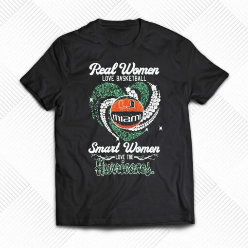 Heart Diamonds Real Women Love Basketball Smart Women Love The Miami Hurricanes Shirt